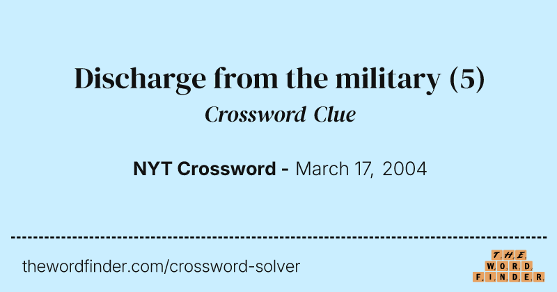 Discharge from the military crossword clue image