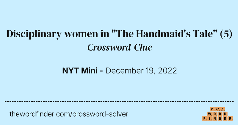 Disciplinary women in "The Handmaid's Tale" crossword clue image