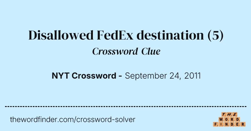 Disallowed FedEx destination crossword clue image