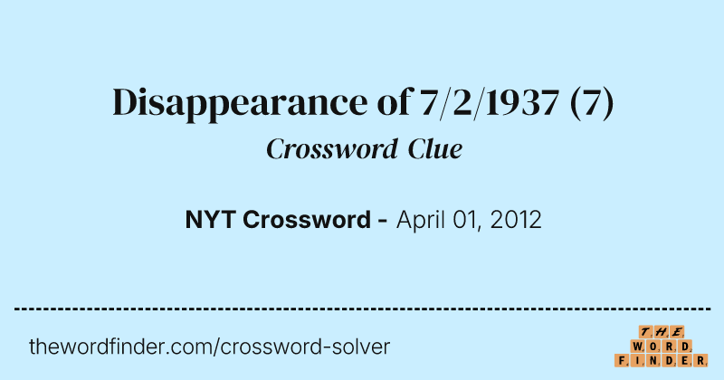 Disappearance of 7/2/1937 crossword clue image