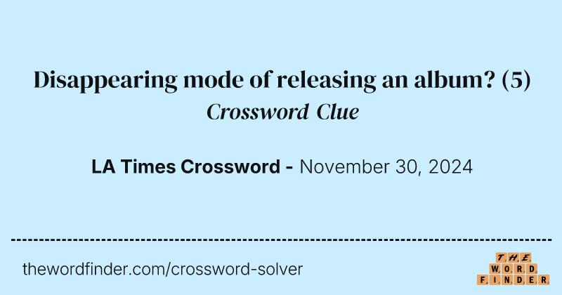 Disappearing mode of releasing an album? crossword clue image