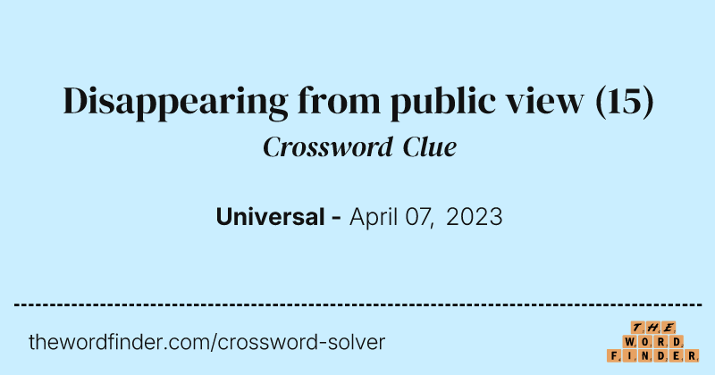 Disappearing from public view crossword clue image