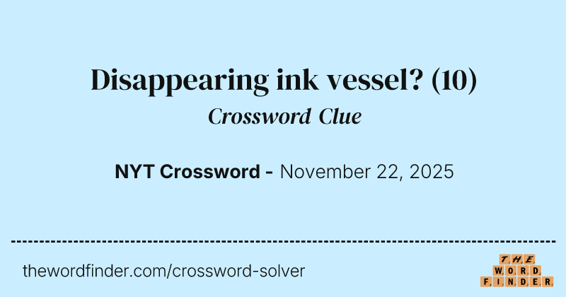 Disappearing ink vessel? crossword clue image