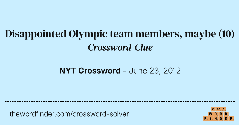 Disappointed Olympic team members, maybe crossword clue image