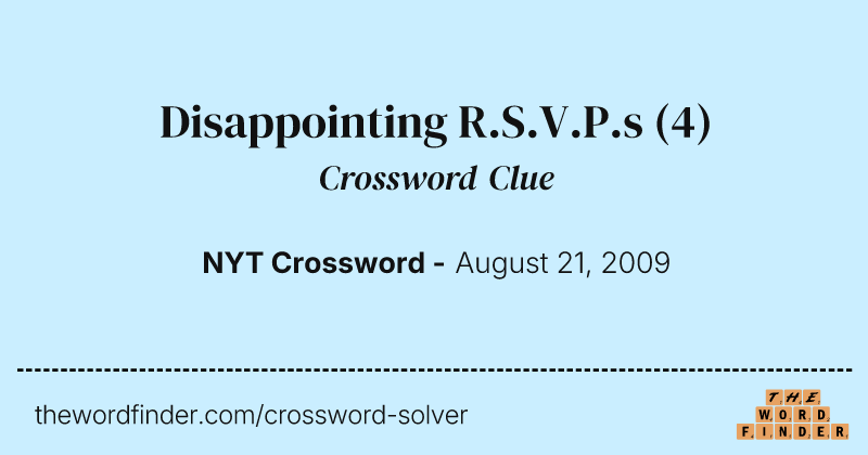 Disappointing R.S.V.P.s crossword clue image