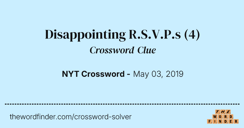 Disappointing R.S.V.P.s crossword clue image