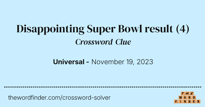 Disappointing Super Bowl result crossword clue image