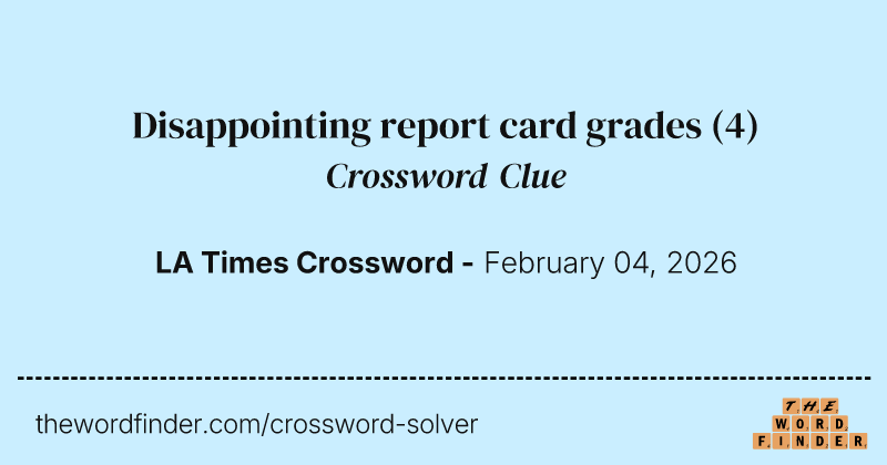 Disappointing report card grades crossword clue image