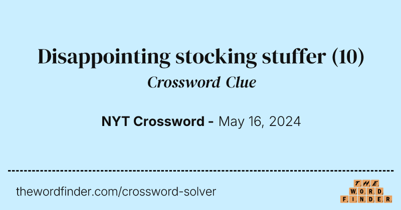 Disappointing stocking stuffer crossword clue image