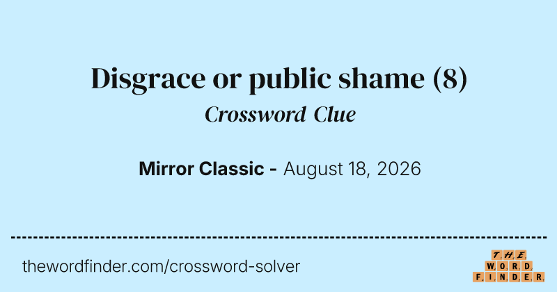 Disgrace or public shame crossword clue image