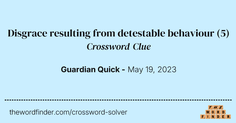 Disgrace resulting from detestable behaviour crossword clue image
