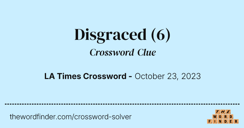 Disgraced crossword clue image