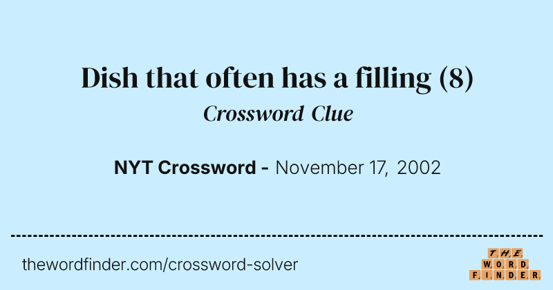 Dish that often has a filling crossword clue image