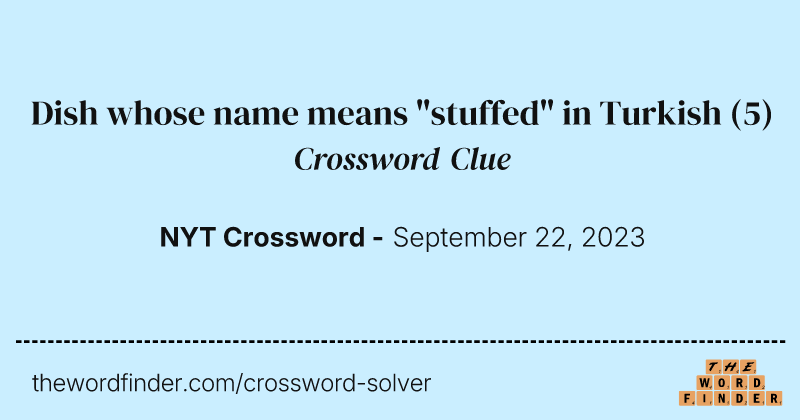 Dish whose name means "stuffed" in Turkish crossword clue image