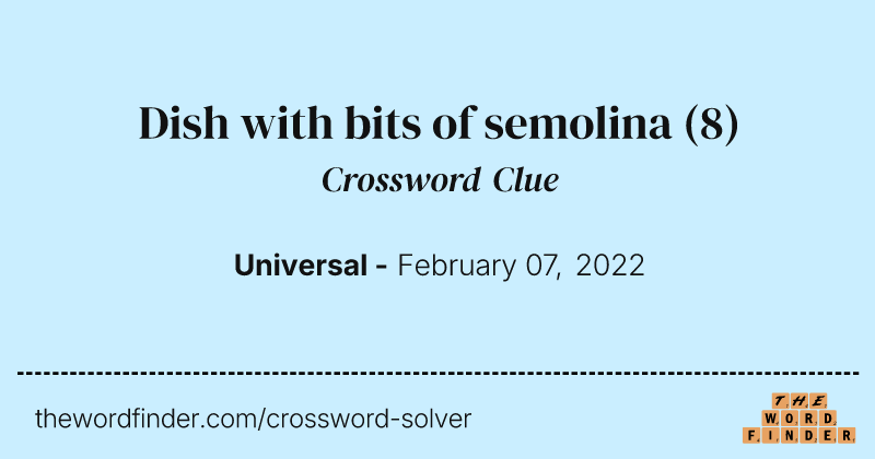 Dish with bits of semolina crossword clue image