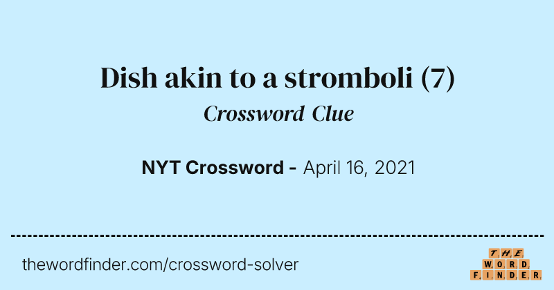 Dish akin to a stromboli crossword clue image