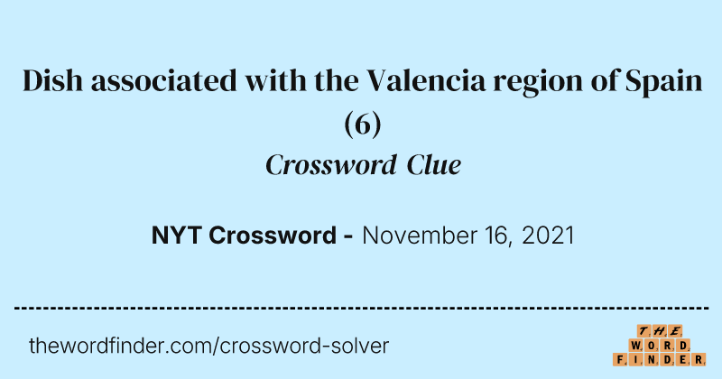 Dish associated with the Valencia region of Spain crossword clue image