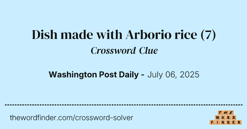 Dish made with Arborio rice crossword clue image