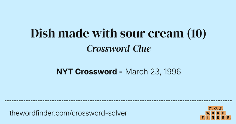 Dish made with sour cream crossword clue image