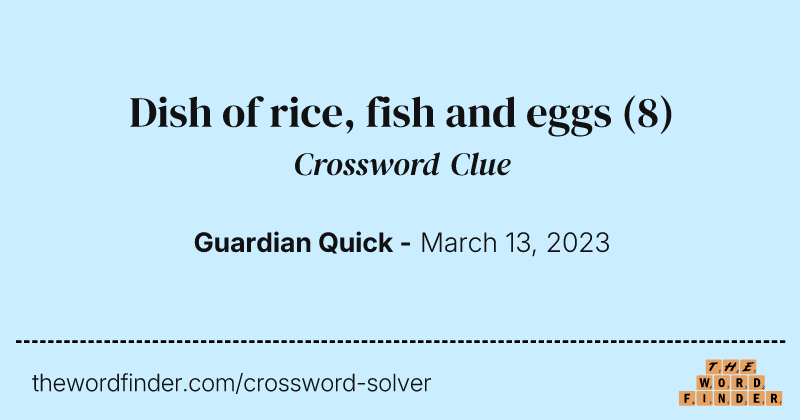 Dish of rice, fish and eggs crossword clue image
