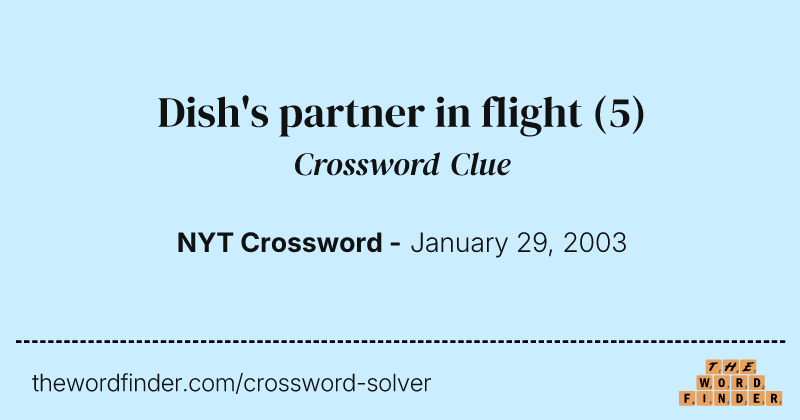 Dish's partner in flight crossword clue image