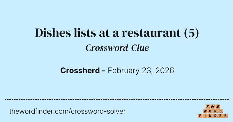 Dishes lists at a restaurant crossword clue image