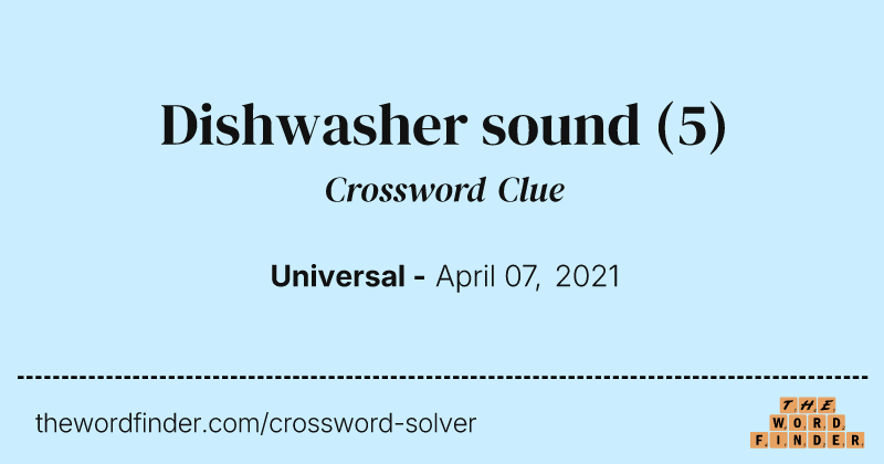 Dishwasher sound crossword clue image