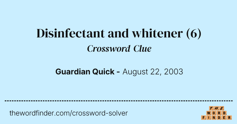 Disinfectant and whitener crossword clue image