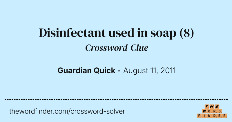 Disinfectant used in soap crossword clue image