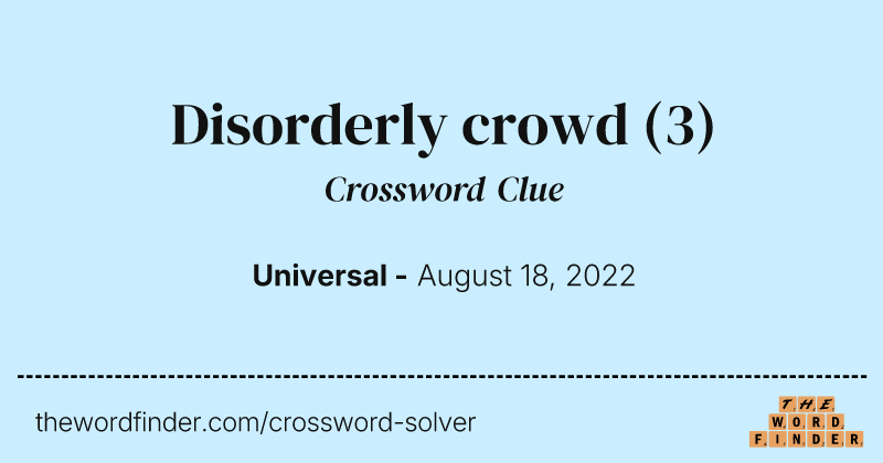 Disorderly crowd crossword clue image