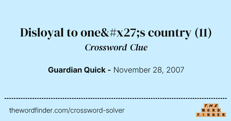Disloyal to one's country crossword clue image