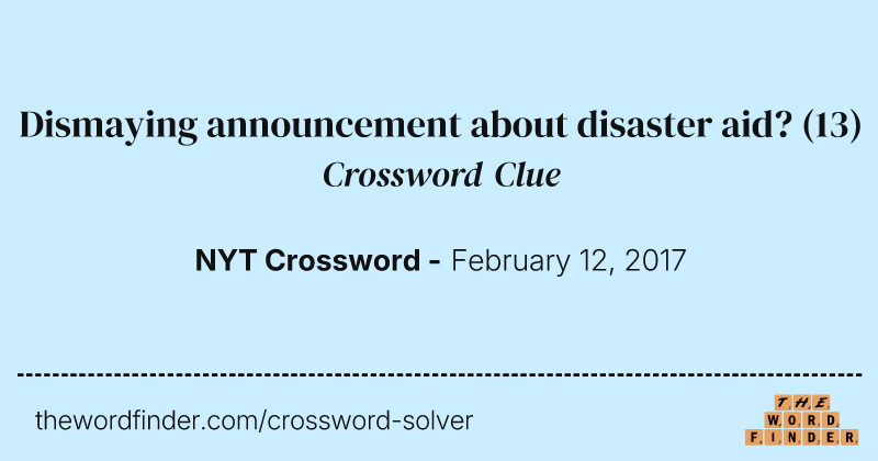 Dismaying announcement about disaster aid? crossword clue image