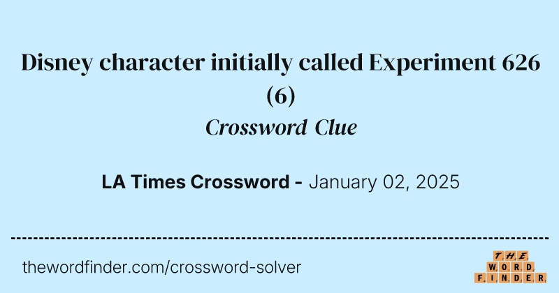 Disney character initially called Experiment 626 crossword clue image
