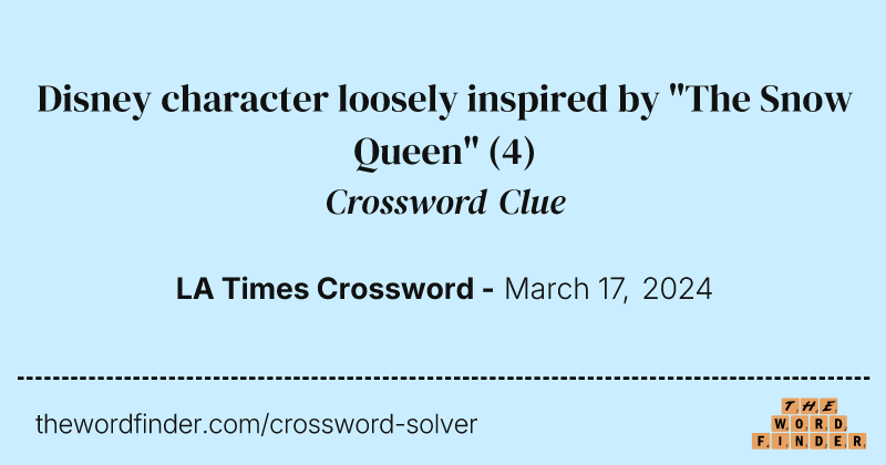 Disney character loosely inspired by "The Snow Queen" crossword clue image