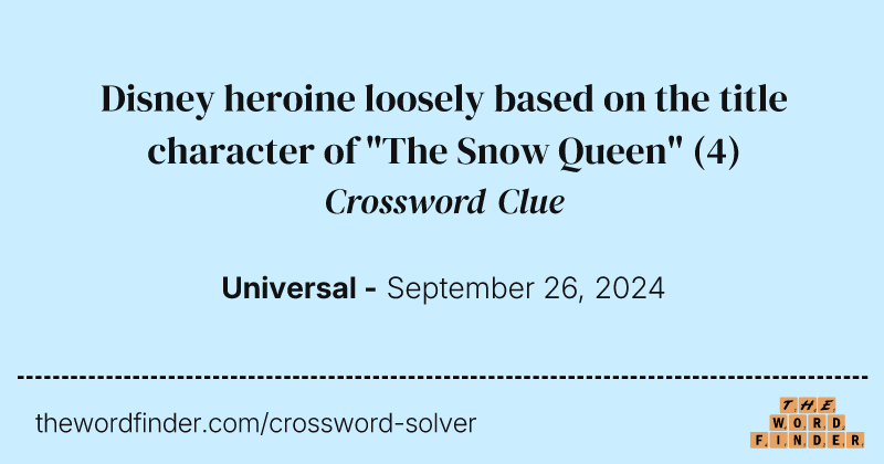 Disney heroine loosely based on the title character of "The Snow Queen" crossword clue image