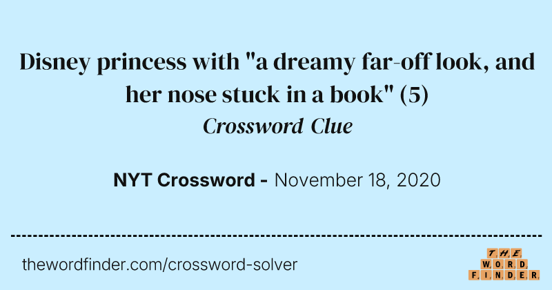 Disney princess with "a dreamy far-off look, and her nose stuck in a book" crossword clue image