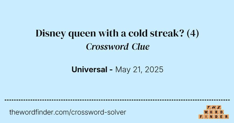 Disney queen with a cold streak? crossword clue image