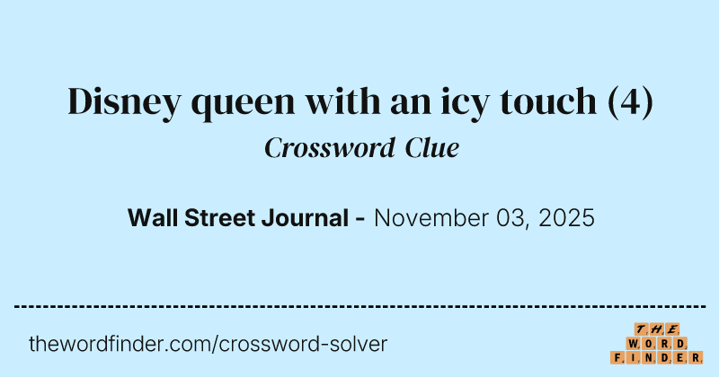 Disney queen with an icy touch crossword clue image