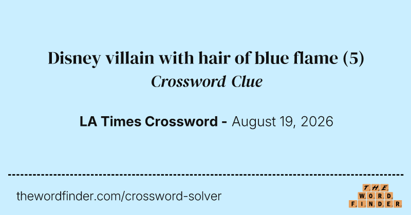 Disney villain with hair of blue flame crossword clue image