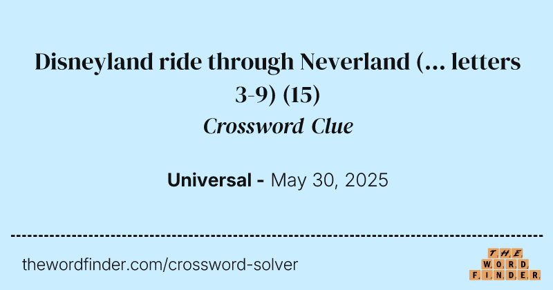 Disneyland ride through Neverland (... letters 3-9) crossword clue image