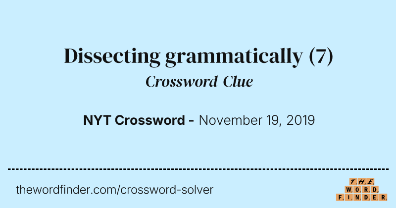 Dissecting grammatically crossword clue image