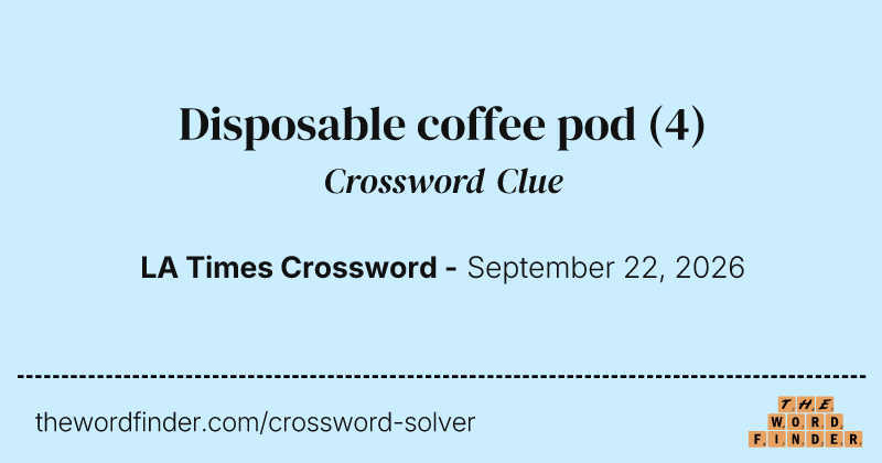 Disposable coffee pod crossword clue image