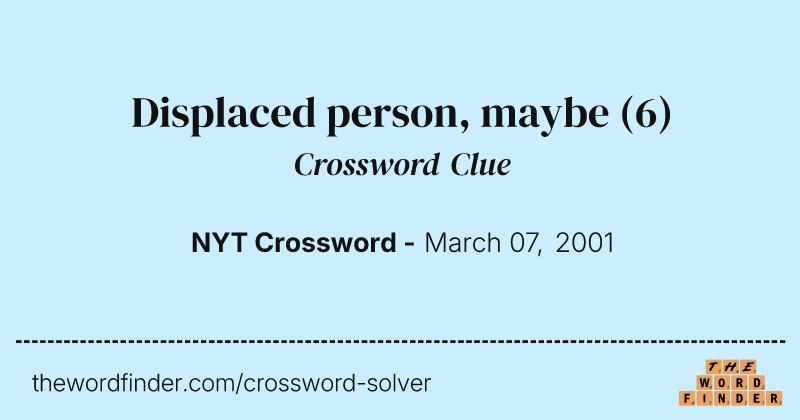 Displaced person, maybe crossword clue image