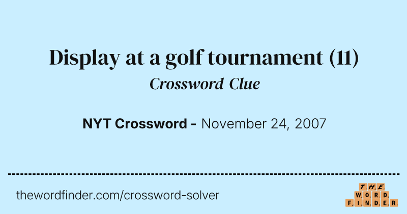 Display at a golf tournament crossword clue image