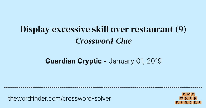 Display excessive skill over restaurant crossword clue image