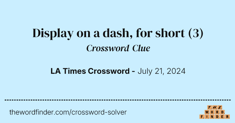 Display on a dash, for short crossword clue image
