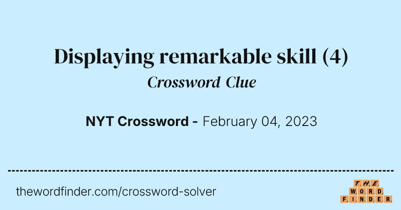 Displaying remarkable skill crossword clue image