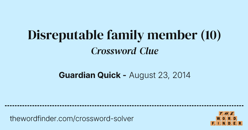 Disreputable family member crossword clue image