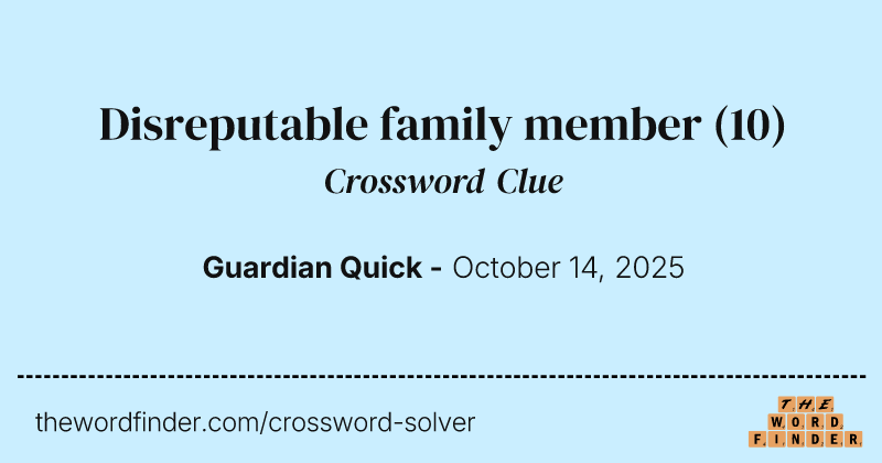 Disreputable family member crossword clue image
