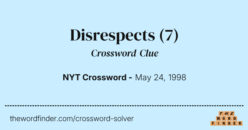 Disrespects crossword clue image